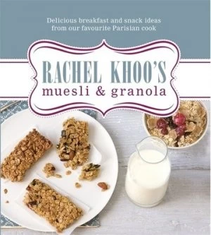 Image of Rachel Khoos Muesli and Granola by Rachel Khoo Hardback