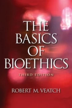Image of The Basics of Bioethics by Robert M. Veatch Paperback