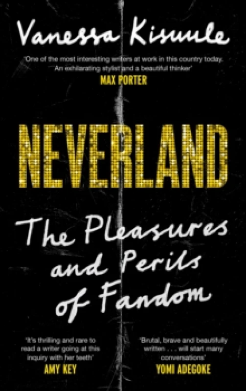 Image of Neverland : The pleasures and perils of fandom Hardback
