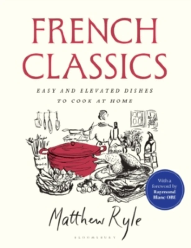 Image of French Classics : The instant SUNDAY TIMES BESTSELLER with easy and elevated recipes to cook at home Hardback