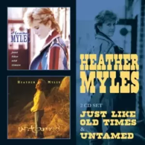 Image of Just Like Old Times/Untamed by Heather Myles CD Album