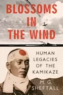 Image of blossoms in the wind human legacies of the kamikaze