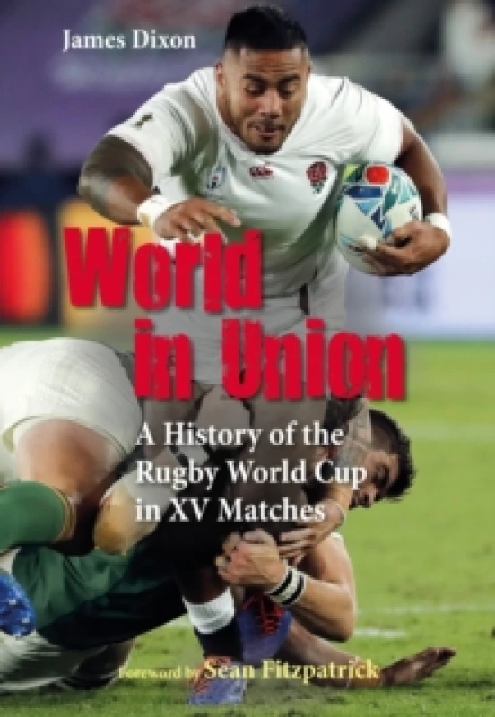 Image of World in Union : A History of the Rugby World Cup in XV Matches Hardback