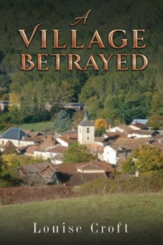 Image of A Village Betrayed. Hardback. By Louise Croft Books