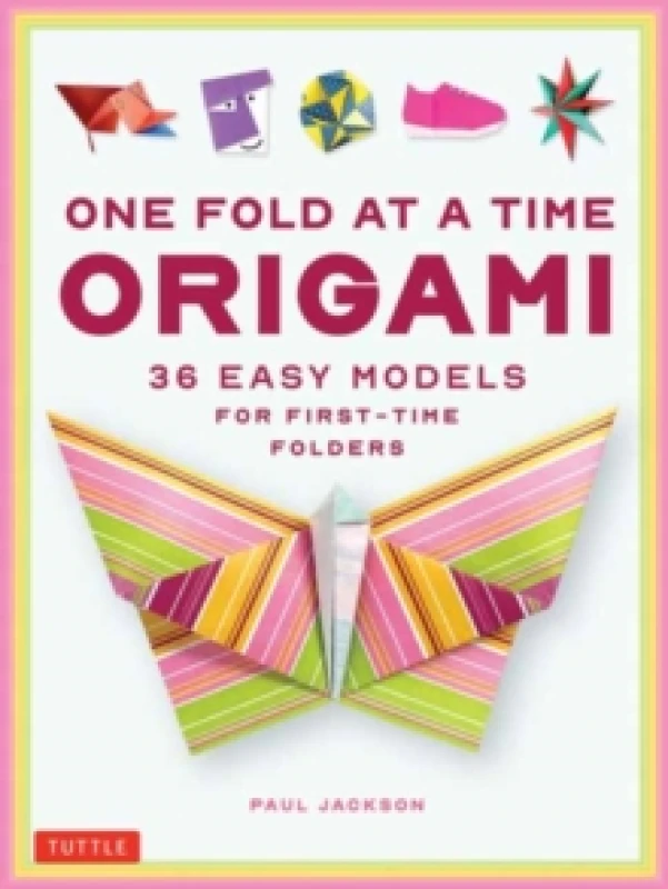 Image of One Fold at a Time Origami : 38 Easy Models for First-Time Folders Paperback / softback