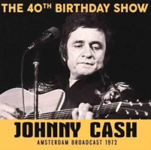 Image of 40th Birthday Show by Johnny Cash CD Album