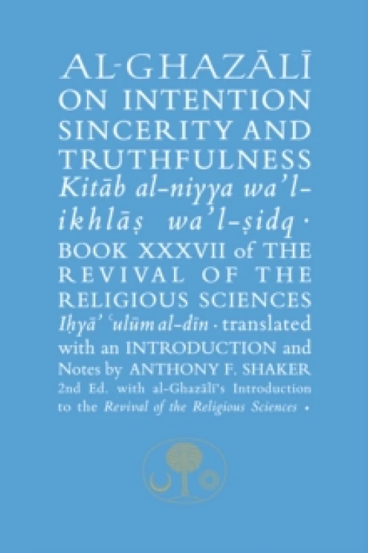 Image of Al-Ghazali on Intention, Sincerity and Truthfulness : Book XXXVII of the Revival of the Religious Sciences Paperback / softback