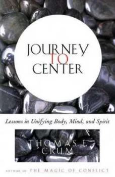 Image of Journey to Center by Thomas Crum Book
