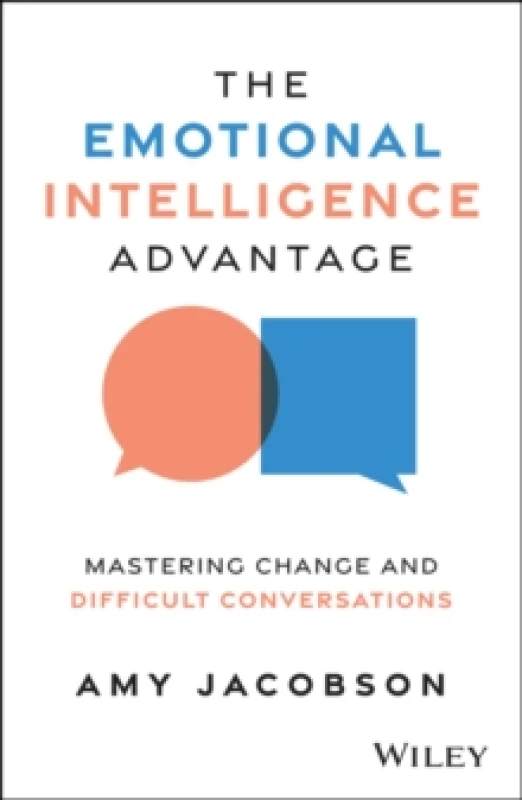 Image of The Emotional Intelligence Advantage : Mastering Change and Difficult Conversations Paperback / softback