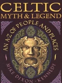 Image of Celtic Myth and Legend by Mike Dixon-Kennedy Hardback