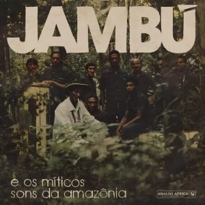 Image of Various Artists - Jambu E Os Miticos Sons Da Amazonia Vinyl