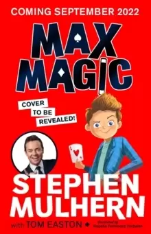Image of Max Magic : the Sunday Times bestselling debut from Stephen Mulhern!