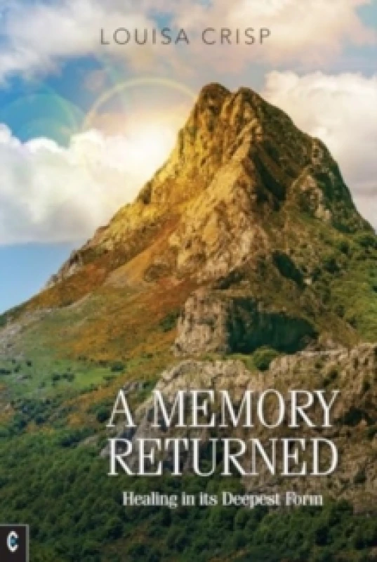 Image of A Memory Returned : Healing in its Deepest Form Paperback / softback