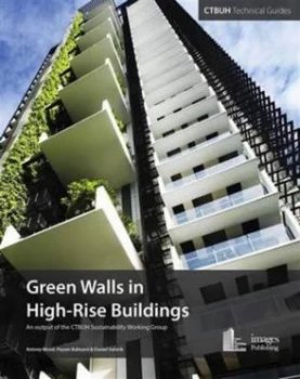 Image of Green Walls in High-Rise Buildings by Antony Wood Paperback