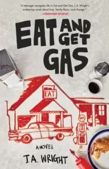 Image of Eat and Get Gas : A Novel