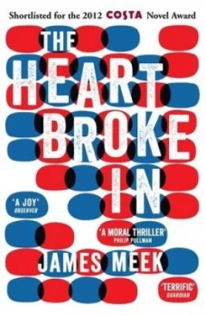 Image of The Heart Broke in by James Meek Paperback