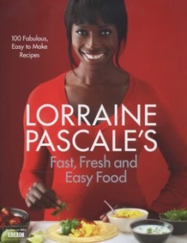 Image of Lorraine Pascales Fast Fresh and Easy Food by Lorraine Pascale Hardback