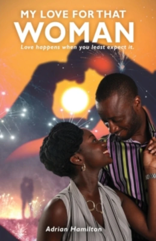 Image of My Love for That Woman : Love happens when you least expect it Paperback / softback
