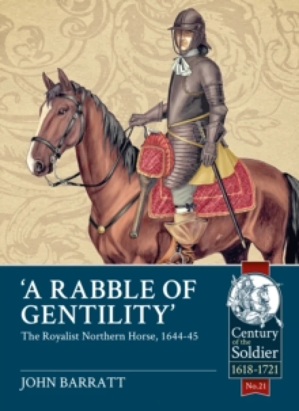 Image of A Rabble of Gentility : The Royalist Northern Horse, 1644-45 Paperback / softback