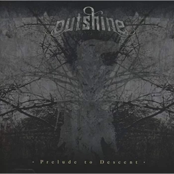 Image of Outshine - PRELUDE TO DESCENT CD