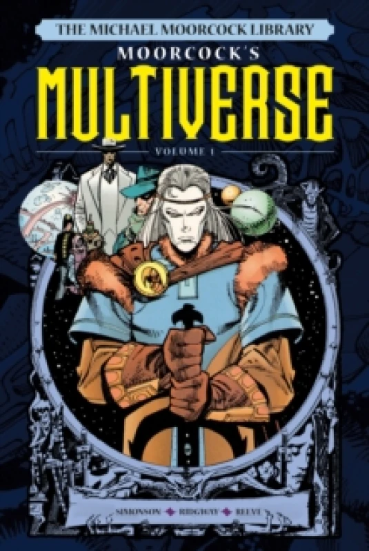 Image of The Michael Moorcock Library The Multiverse Vol. 1 Hardback