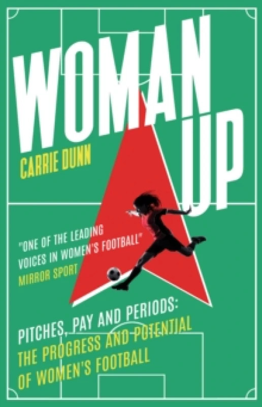 Image of Woman Up : 'One of the most prolific writers about womens football in the UK' Evening Standard Paperback / softback