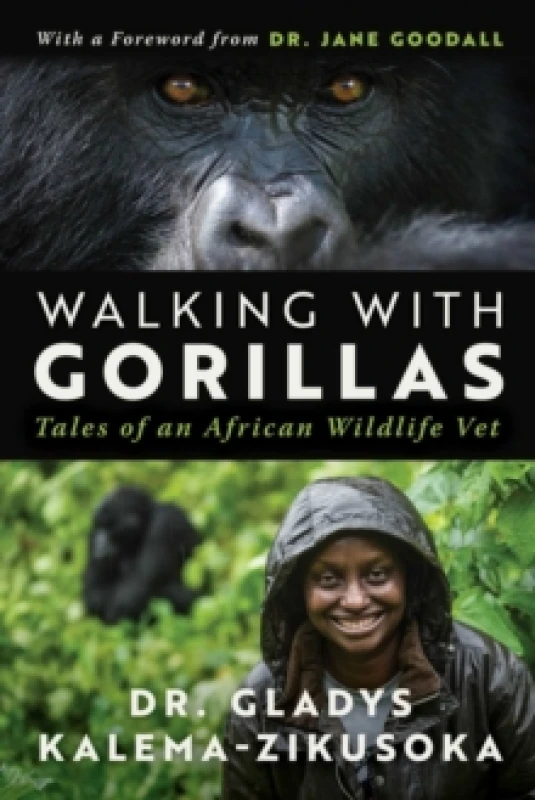 Image of Walking With Gorillas : The Journey of an African Wildlife Vet Hardback