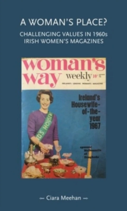 Image of A Woman's Place? Challenging Values in 1960s Irish Womens Magazines Hardback