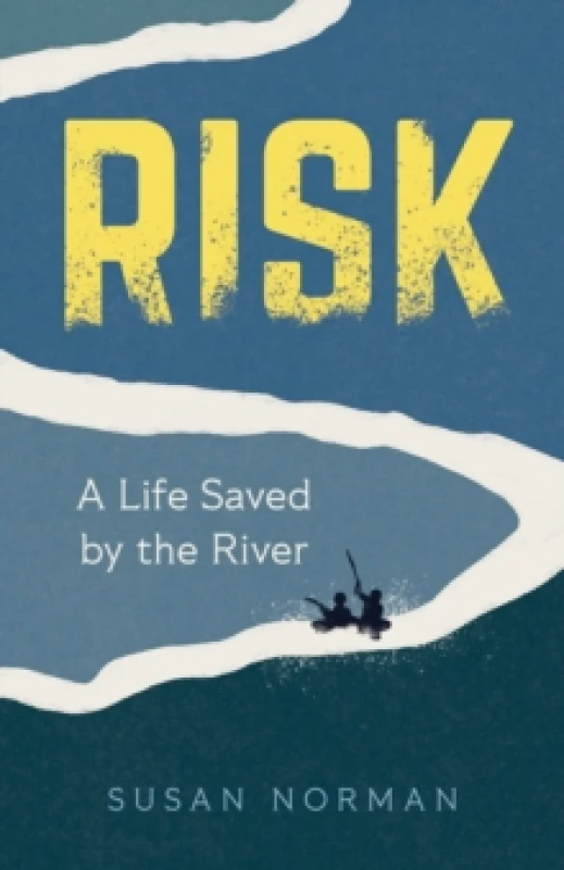 Image of Risk : A Life Saved by the River Paperback / softback