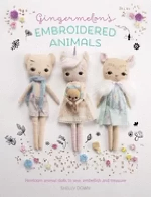 Image of gingermelons embroidered animals heirloom animal dolls to sew embellish and