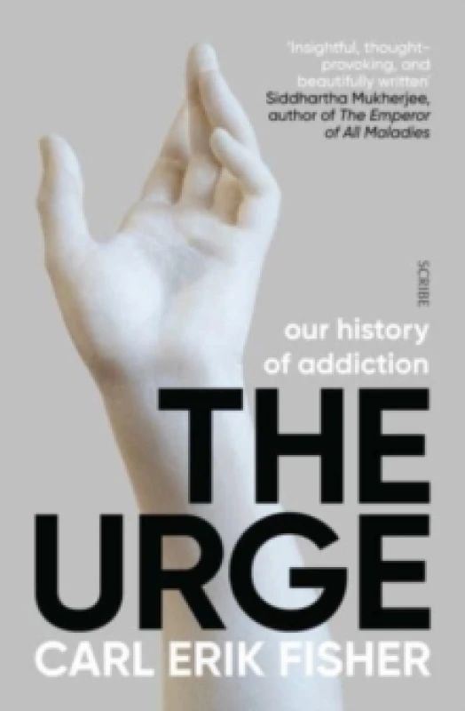 Image of The Urge : our history of addiction Paperback / softback