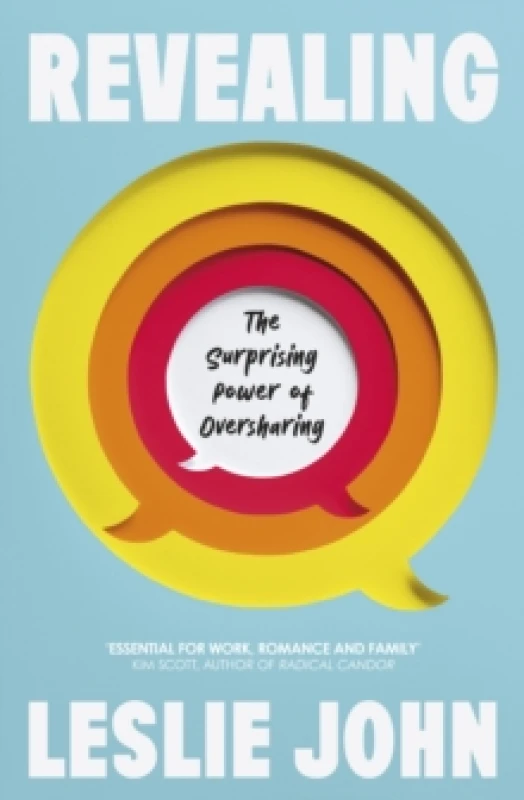 Image of Revealing : The Surprising Power of Oversharing Paperback / softback