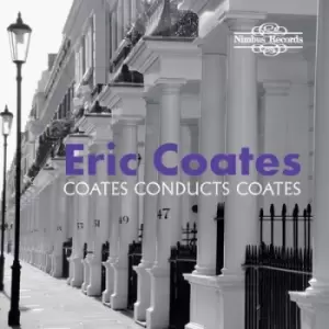 Image of Coates Conducts Coates by Eric Coates CD Album