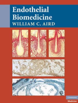 Image of Endothelial Biomedicine by William C. Aird Hardback