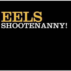 Image of Eels - Shootenanny Vinyl