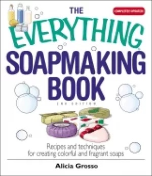 Image of everything soapmaking book recipes and techniques for creating colorful and