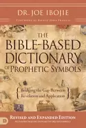 Image of bible based dictionary of prophetic symbols bridging the gap between revela