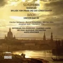 Image of Schumann: Adventlied & Ballade Vom Pagen Und Der Konigstochter: Bach: Cantana BWV105
