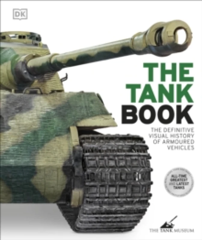 Image of The Tank Book. Hardback. By Tank Museum Great Britain Books