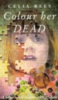 Image of Colour Her Dead by Celia Rees Book
