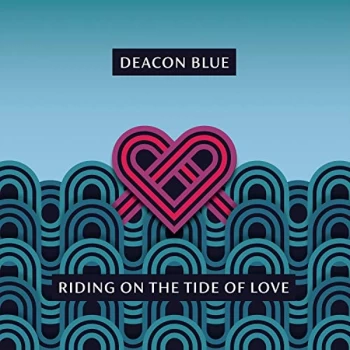 Image of Deacon Blue - Riding on the Tide of Love Vinyl