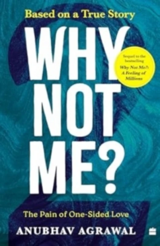 Image of Why Not Me? The Pain of One-Sided Love Paperback / softback