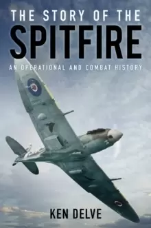 Image of The Story of the Spitfire : An Operational and Combat History