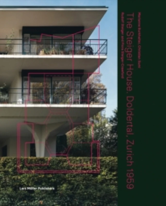Image of Steiger House Doldertal Zurich 1959: Flora Steiger-Crawford and Rudolf Steiger Paperback / softback