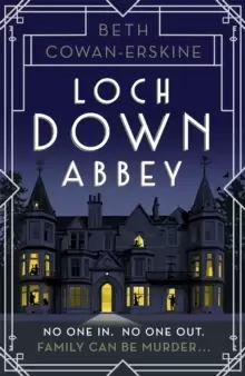Image of Loch Down Abbey : Downton Abbey meets locked-room mystery in this playful, humorous novel set in 1930s Scotland