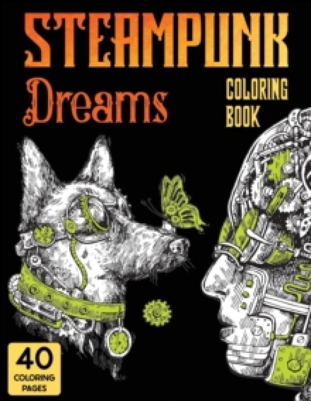 Image of Steampunk Dreams Coloring Book : Steampunk Dreams Coloring Book Paperback / softback
