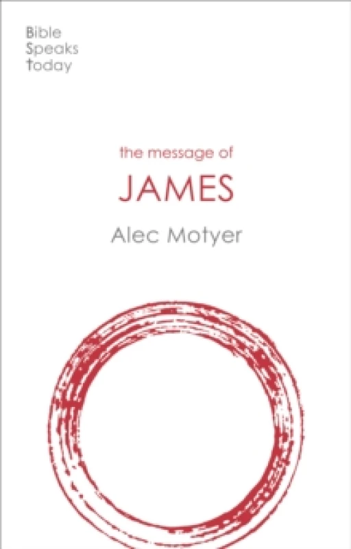 Image of The Message of James : The Tests Of Faith Paperback / softback