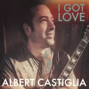 Image of I Got Love by Albert Castiglia CD Album