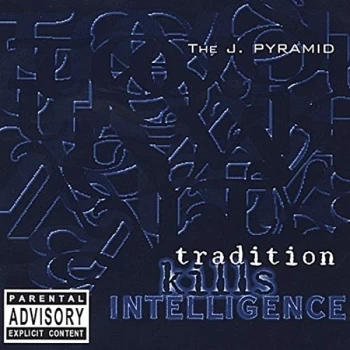 Image of J Pyramid - Tradition Kills Intelligence CD