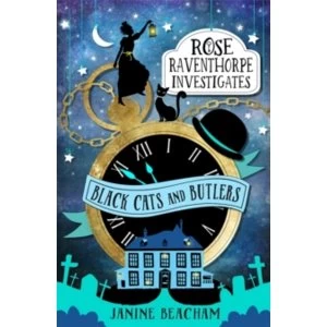 Image of Rose Raventhorpe Investigates: Black Cats and Butlers : Book 1